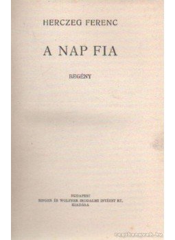 Herczeg Ferenc - A nap fia Herczeg Ferenc - A nap fia, Budapest 1931 antikvár könyv