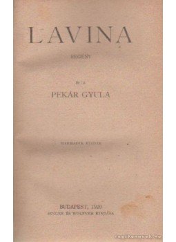 Bársony István, Pekár Gyula - Lavina - Este Bársony István, Pekár Gyula - Lavina - Este, Budapest 1920 antikvár könyv