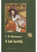 Lucy Maud Montgomery - A kék kastély