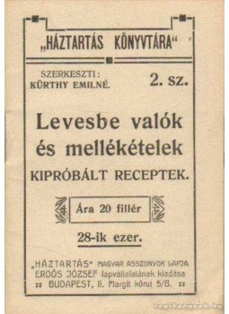 Kürthy Emilné (szerk.) - Levesbe valók és mellékételek Kürthy Emilné (szerk.) - Levesbe valók és mellékételek, Budapest 1900 antikvár könyv