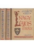 Gulácsy Irén - Nagy Lajos király I-III.