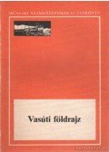 Szabó Béla - Vasúti földrajz