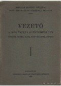 Dr. Hillebrand Jenő,Dr. Tompa Ferenc,Dr. Paulovics István,Dr. Fettich Nándor - Vezető a régészeti gyűjteményben