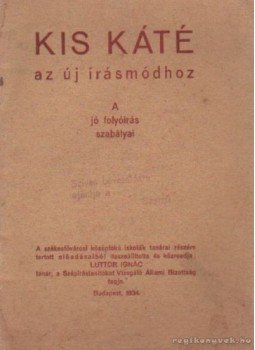 Luttor Ignác - Kis káté az új írásmódhoz Luttor Ignác - Kis káté az új írásmódhoz, Budapest 1934 antikvár könyv
