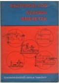 Schmidt György,Dudás László - Esztergályos szakmai ismeretek