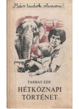 Tarbay Ede - Hétköznapi történet Tarbay Ede - Hétköznapi történet, Budapest 1979 antikvár könyv