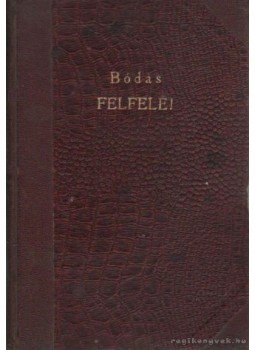 Bódás János - Felfelé! - Bódás János versei Bódás János - Felfelé! - Bódás János versei, 1943 antikvár könyv