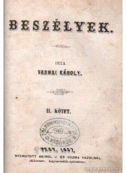 Vadnai Károly - Beszélyek I-II. kötet (egyben) Vadnai Károly - Beszélyek I-II. kötet (egyben), Pest 1857 antikvár könyv