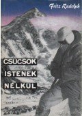 Rudolph, Fritz - Csúcsok istenek nélkül