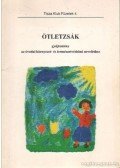 Vargáné Biharvári Gabriella - Ötletzsák - gyűjtemény az óvodai környezet- és természetvédelmi neveléshez