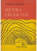 Vaszkó Mihály - Munkalélektan