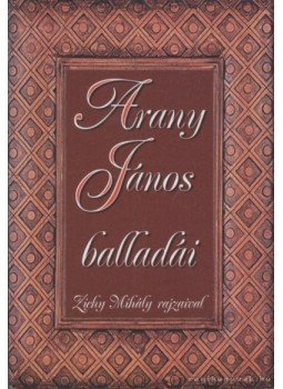 Arany János - Arany János balladái Arany János - Arany János balladái, Nyíregyháza 2002 antikvár könyv