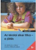Friedl, Johanna - Az iskolai siker titka - a játék