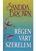 Sandra Brown - Régen várt szerelem