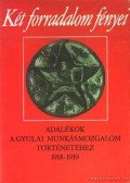 Csoór István,Marik Dénes,Hunya Sándor,Kemény László,Marsi Gyula - Két forradalom fényei