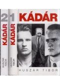 Huszár Tibor - Kádár János politikai életrajza I-II.