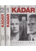 Huszár Tibor - Kádár János politikai életrajza I-II.