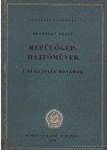 Brodszky Dezső - Repülőgéphajtóművek I.