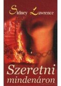 Lawrence, Sidney - Szeretni mindenáron