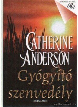 Catherine Anderson - Gyógyító szenvedély Catherine Anderson - Gyógyító szenvedély, Budapest 0 antikvár könyv