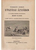 Radó Vilmos,Vámbéry Ármin - Vámbéry Ármin utazásai Ázsiában