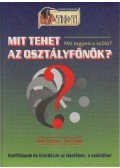 Oláh Erzsébet-Zsidi Zoltán - Mit tehet az osztályfőnök?