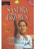 Sandra Brown - A győzelem mámora