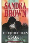 Sandra Brown - Felejthetetlen csók