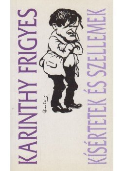 Karinthy Frigyes - Kísértetek és szellemek Karinthy Frigyes - Kísértetek és szellemek, Budapest 1992 antikvár könyv