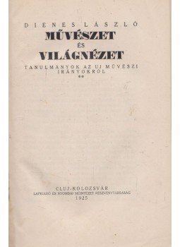 Dienes László - Művészet és világnézet Dienes László - Művészet és világnézet, Kolozsvár 1925 antikvár könyv