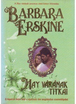 Barbara Erskine - Hay várának titkai Barbara Erskine - Hay várának titkai, Debrecen 1998 antikvár könyv
