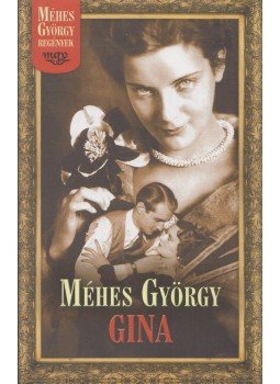 Méhes György - Gina Méhes György - Gina, Budapest 2005 antikvár könyv