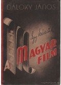 Dáloky János - Igy készül a magyar film