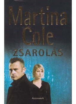 Martina Cole - Zsarolás Martina Cole - Zsarolás, Pécs 2005 antikvár könyv