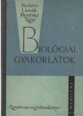 Lissák Kálmán,Hollósi Gábor,Montskó Tibor,Tigyi András - Biológiai gyakorlatok