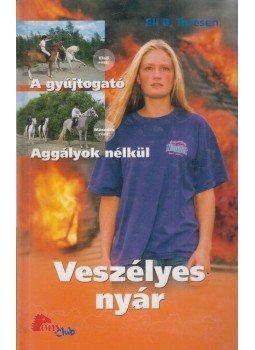 Toresen, Eli B. - Veszélyes nyár Toresen, Eli B. - Veszélyes nyár, 2007 antikvár könyv