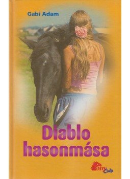 Gabi Adam - Diablo hasonmása, Budapest 2007 antikvár könyv