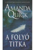 Amanda Quick - A folyó titka