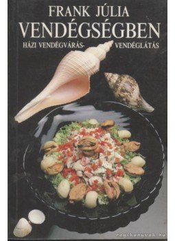 Frank Júlia - Vendégségben Frank Júlia - Vendégségben, Budapest 1991 antikvár könyv