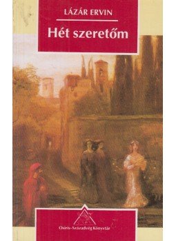 Lázár Ervin - Hét szeretőm Lázár Ervin - Hét szeretőm, Budapest 1994 antikvár könyv
