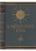 Harsányi Zsolt,Hegedűs Lóránt,Kézdi-Kovács László,Lambrecht Kálmán,Rapaics Rajmund,Süle Antal,Leidenfrost Gyula - A műveltség útja XI. kötet