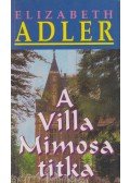Elizabeth Adler - A Villa Mimosa titka