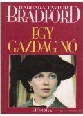 Barbara Taylor BRADFORD - Egy gazdag nő