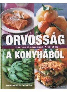 Dibás Gabriella - Orvosság a konyhából Dibás Gabriella - Orvosság a konyhából, Budapest 2009 antikvár könyv