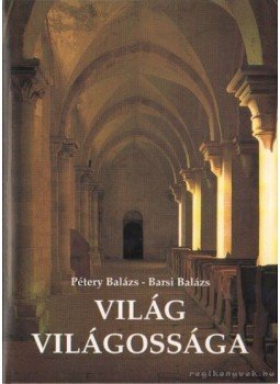 Pétery Balázs, Barsi Balázs - Világ világossága,  1991 antikvár könyv