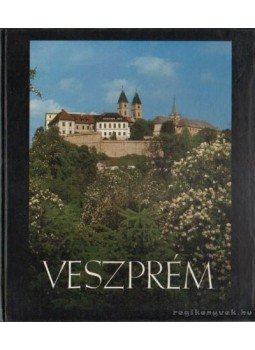 Székely János, Hadas János - Veszprém Székely János, Hadas János - Veszprém, Budapest 1988 antikvár könyv