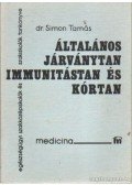 Simon Tamás - Általános járványtan, immunitástan és kórtan