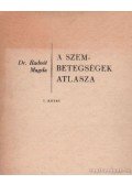 Dr. Radnót Magda - A szembetegségek atlasza I-II. kötet
