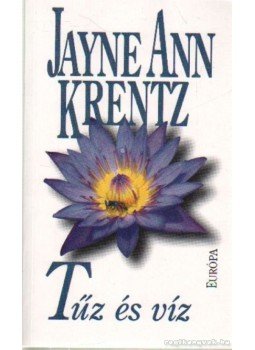 Jayne Ann Krentz - Tűz és víz Jayne Ann Krentz - Tűz és víz, Budapest 2008 antikvár könyv