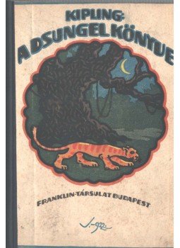 Rudyard Kipling - A dsungel könyve
